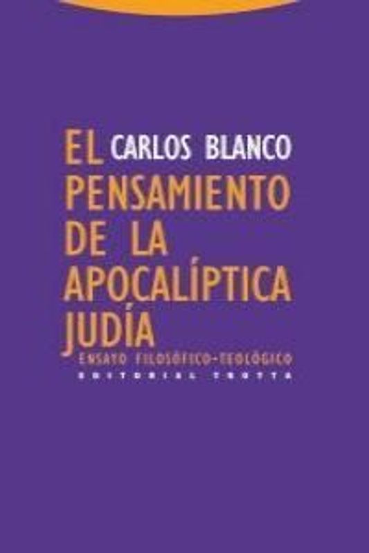El pensamiento de la apocalíptica judía : ensayo filosófico-teológico