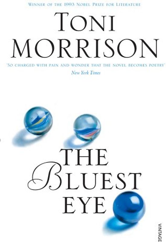 The Bluest Eye. - Toni Morrison
