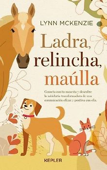 Ladra, Relincha, Maulla