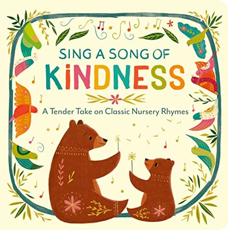 Sing a Song of Kindness: A Tender Take on Classic Nursery Rhymes