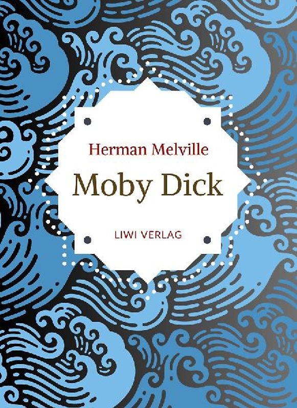 Herman Melville: Moby Dick oder Der weiße Wal. Neuausgabe der Übersetzung von Wilhelm Strüver
