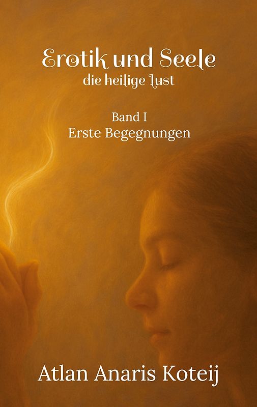 Erotik und Seele - die heilige Lust