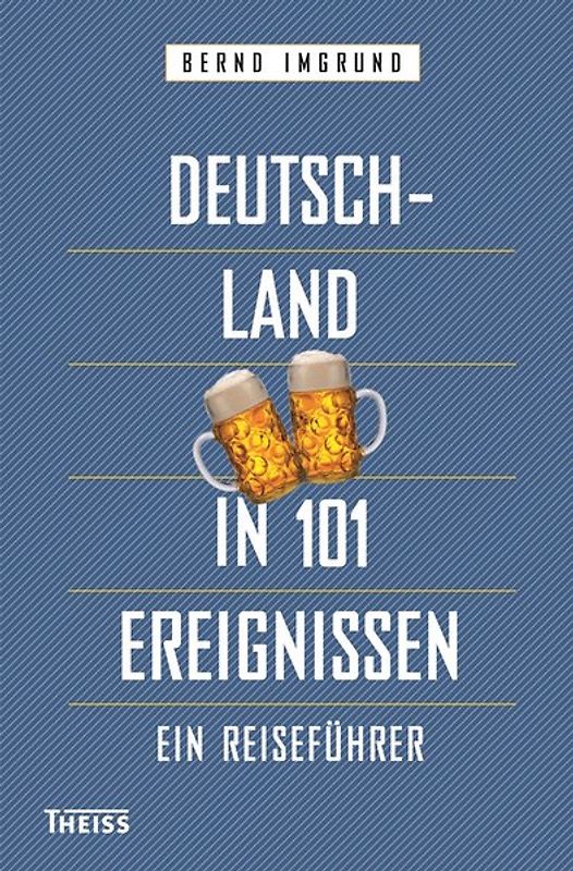 Deutschland in 101 Ereignissen