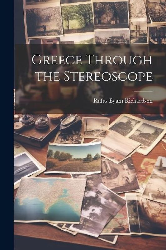 Greece Through the Stereoscope