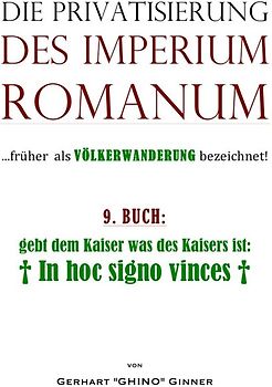 Die Privatisierung des Imperium Romanum / die Privatisierung des Imperium Romanum IX.