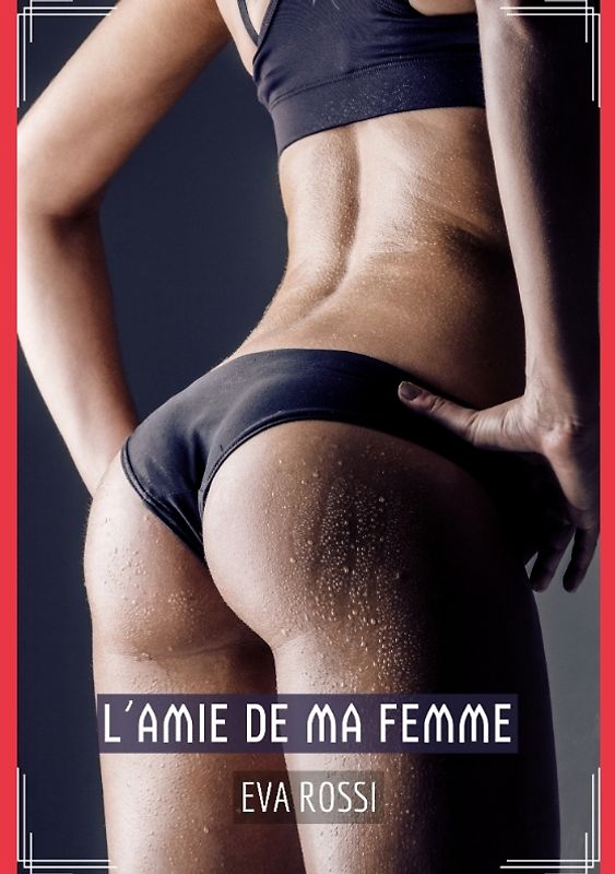 L’Amie de ma Femme