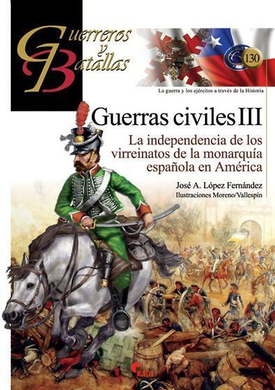 Guerras civiles III : la independencia de los virreinatos de la monarquía española en América