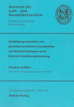 Schädigungsverhalten von glasfaserverstärkten Kunststoffen aus Multiaxialgelegen unter biaxialer Ermüdungsbelastung