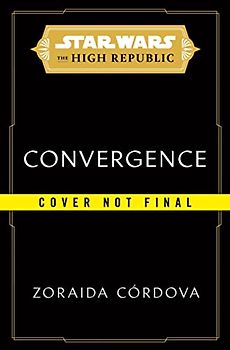 Star Wars: Convergence (Star Wars: The High Republic, 5)
