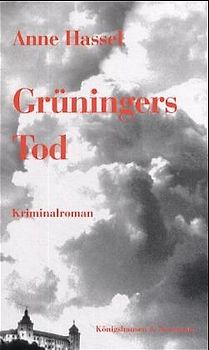 Grüningers Tod. Kriminalroman