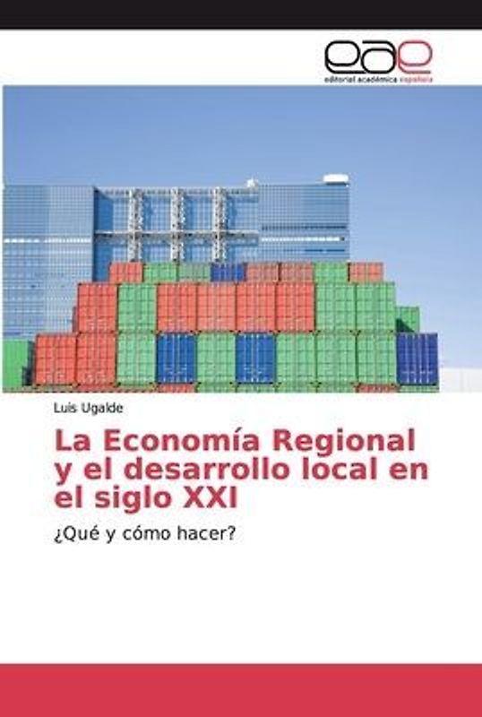 La Economía Regional y el desarrollo local en el siglo XXI