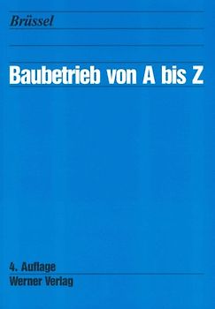 Baubetrieb von A bis Z