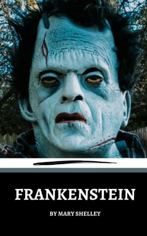 Frankenstein: The 1818 horror Classic (Annotated)