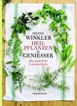 Heilpflanzen für Geniesser