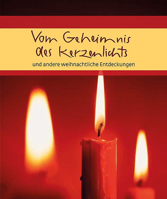 Vom Geheimnis des Kerzenlichts