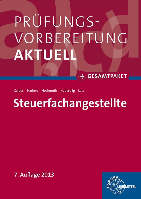 Prüfungsvorbereitung aktuell - Steuerfachangestellte. Zwischen- und Abschlussprüfung, Gesamtpaket