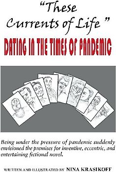 "These Currents of Life " or Dating in the Times of Pandemic