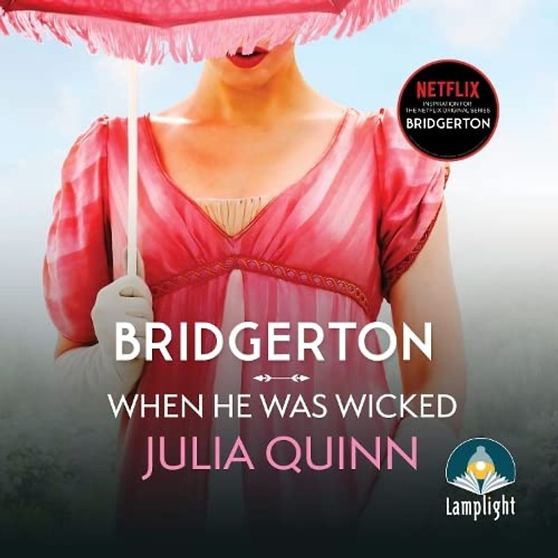 Bridgerton: When He Was Wicked: Bridgertons Book 6