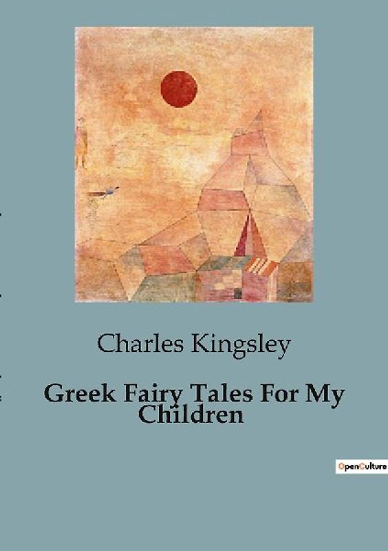 Greek Fairy Tales For My Children