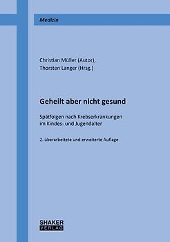 Geheilt aber nicht gesund