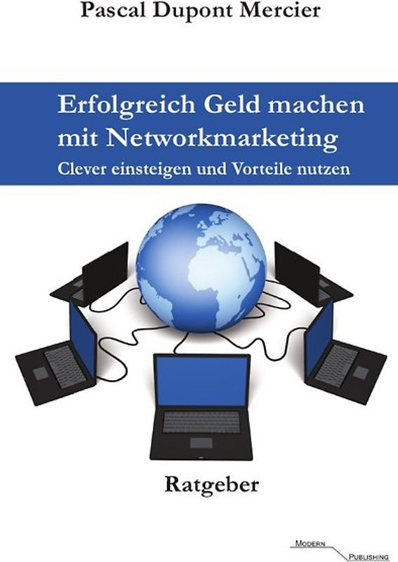 Erfolgreich Geld machen mit Networkmarketing