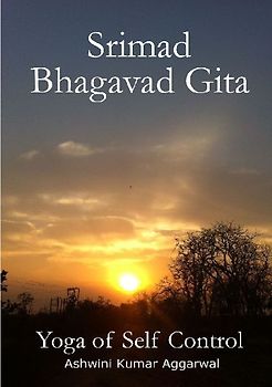 Srimad Bhagavad Gita - Yoga of Self Control