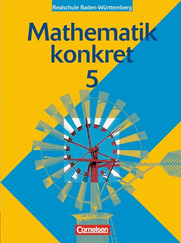 Mathematik konkret - Realschule Baden-Württemberg / Band 5 - Schülerbuch