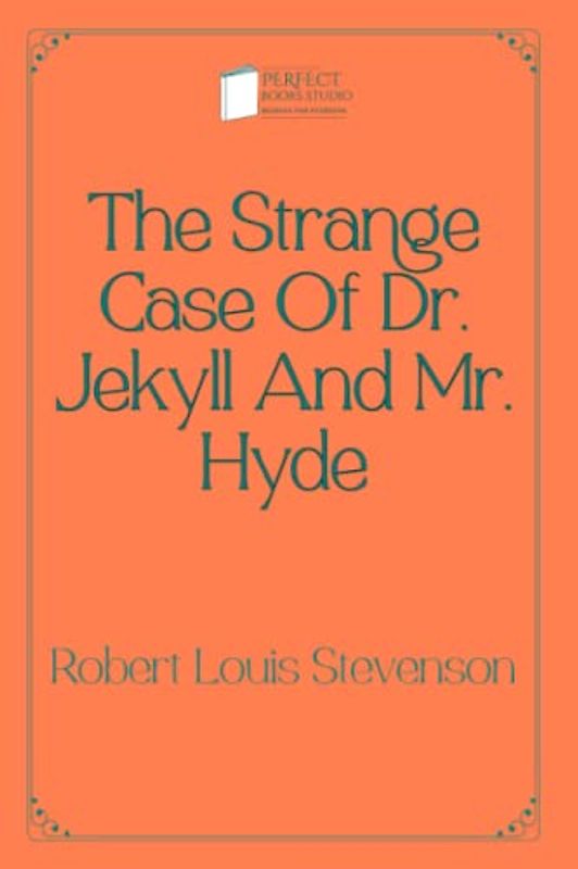 The Strange Case Of Dr. Jekyll And Mr. Hyde: Perfect Books Studio Edition