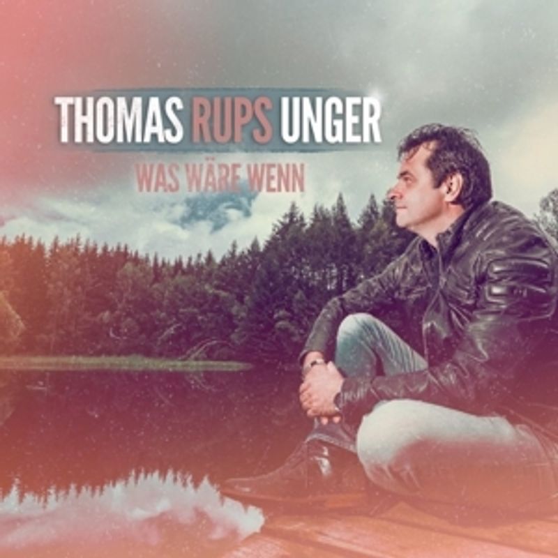 Unger,Thomas Rups - Was Wäre Wenn