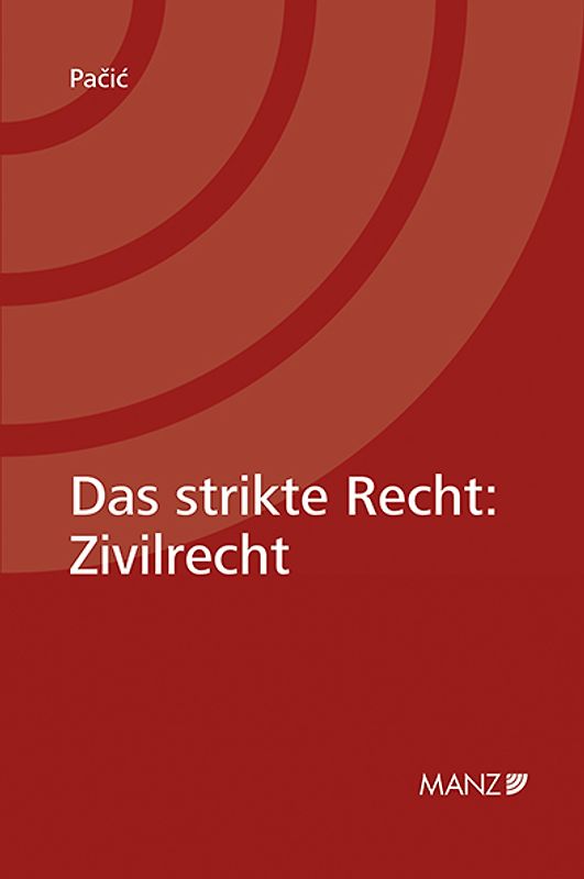 Das strikte Recht: Zivilrecht