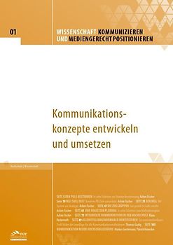 Wissenschaft kommunizieren und mediengerecht positionieren - Heft 1