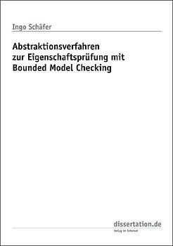 Abstraktionsverfahren zur Eigenschaftsprüfung mit Bounded Model Checking