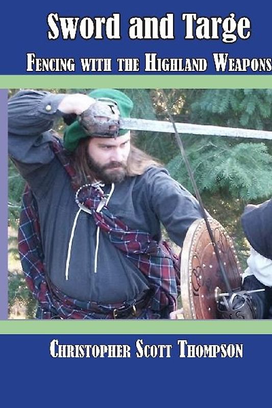 Sword and Targe Fencing with the Highland Weapons