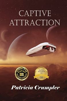 Captive Attraction: A spirited princess experiences adventure on an alien world leading to romance with swords, knives, and battles along the way.