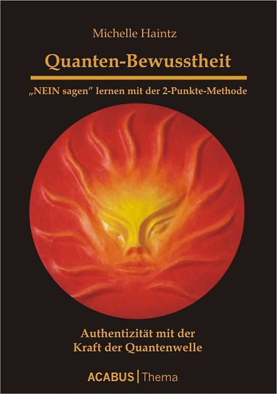 Quanten-Bewusstheit. "NEIN sagen" lernen mit der 2-Punkte-Methode