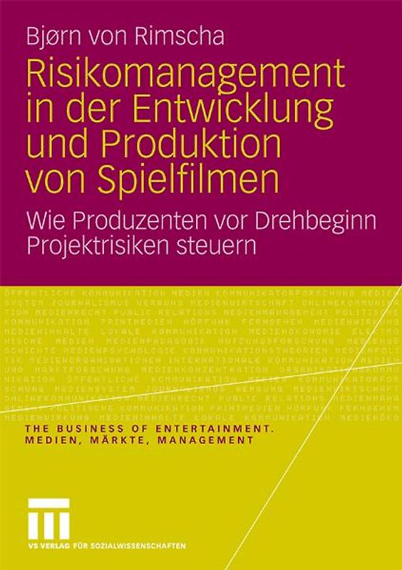Risikomanagement in der Entwicklung und Produktion von Spielfilmen
