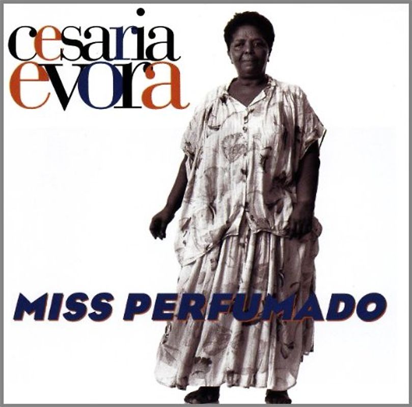 Cesaria Evora - Miss Perfumado