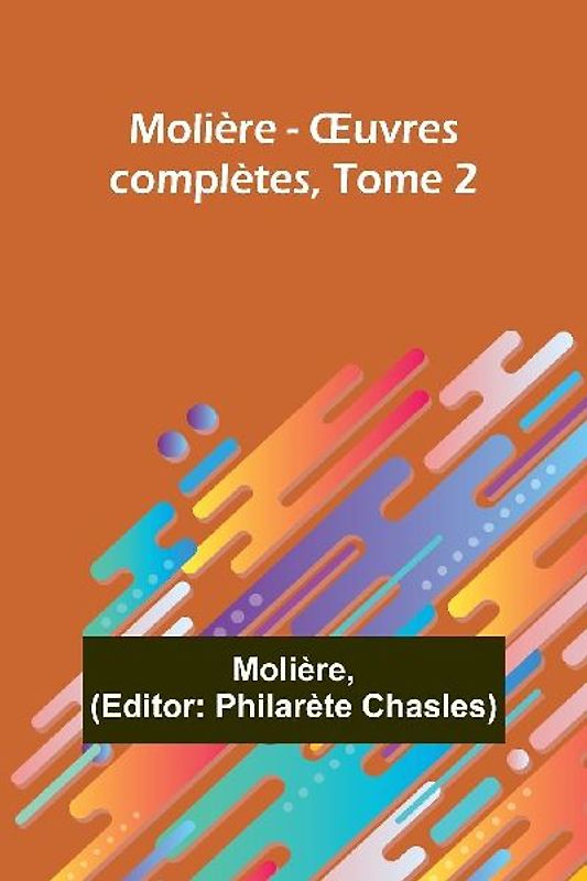 Molière - ¿uvres complètes, Tome 2
