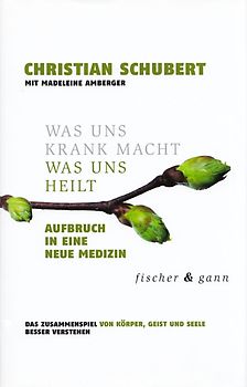 Was uns krank macht – Was uns heilt