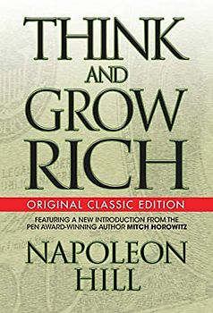Think and Grow Rich (Original Classic Edition)