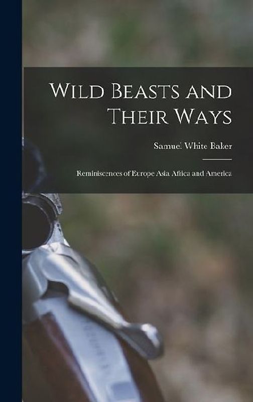 Wild Beasts and Their Ways