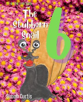 The Stubborn Snail: Milo the Monkey (Milo the Maths Monkey, Band 6)