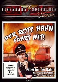 Der rote Hahn fährt mit! - Feuer bei der Bahn DVD