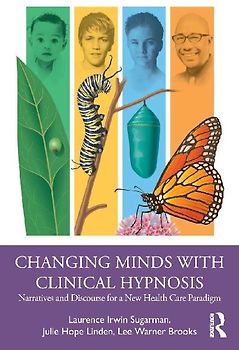Changing Minds with Clinical Hypnosis