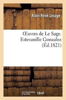 Oeuvres de Le Sage. Estevanille Gonzalez
