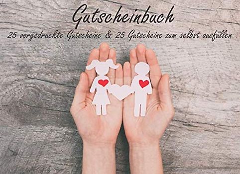 Gutscheinbuch - 25 vorgedruckte Gutscheine & 25 Gutschein-Vorlagen zum selbst ausfüllen: ca 21x15cm Gutscheinheft | Liebevolle Geschenkgutscheine für ... | Schenke Wertschätzung und gemeinsame Zeit