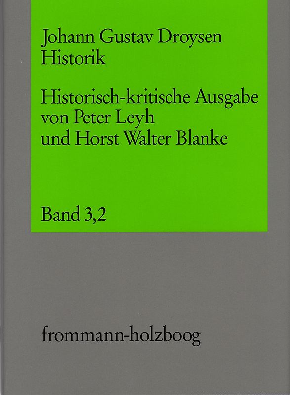 Johann Gustav Droysen: Historik / Band 3,2