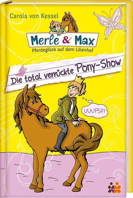 Merle & Max. Die total verrückte Pony-Show