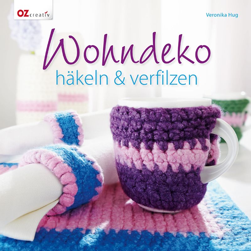 Wohndeko häkeln & verfilzen