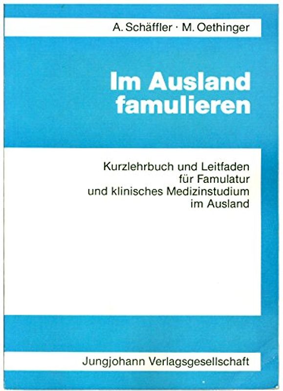 Famulatur und ärztliche Weiterbildung im Ausland. Informationen und sprachliche Vorbereitung auf die medizinische Tätigkeit im Ausland